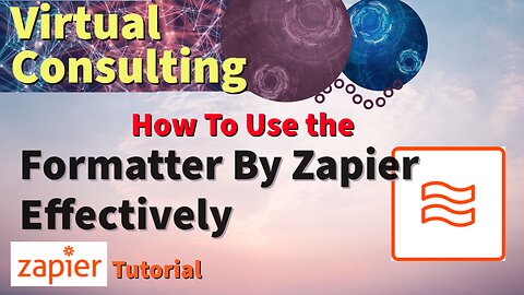How To Use The Formatter By Zapier Effectively