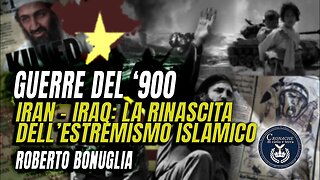 IRAN - IRAQ: LA RINASCITA DELL'ESTREMISMO ISLAMICO - GUERRE DEL '900 - ROBERTO BONUGLIA