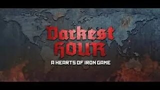 Darkest Hour: A Hearts of Iron Game - Lets try this again