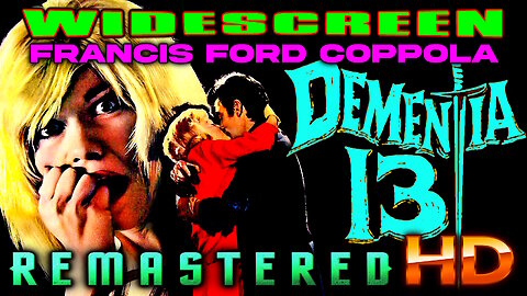 Dementia 13 - FREE MOVIE - HD WIDESCREEN - Directed by Francis Ford Coppola