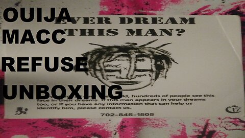 Ouija Macc Refuse Unboxing