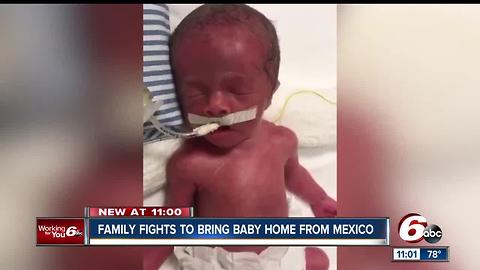 Indy couple forced to pay $30K to bring home newborn baby from Mexico