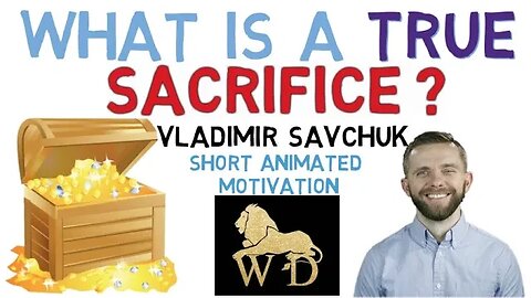 WHAT IS A TRUE SACRIFICE? || HOW A SACRIFICE WILL TURN YOUR SITUATION AROUND|| VLADIMIR SAVCHUK