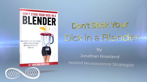 My New Book for Men "Don't Stick Your Dick in a Blender"
