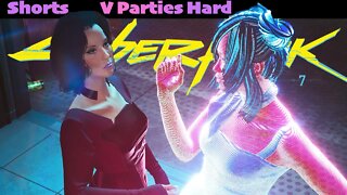 V Parties Hard | Cyberpunk 2077