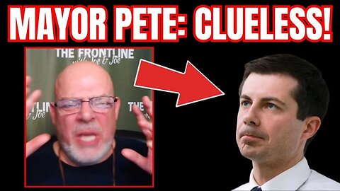 Mayor Pete - Totally Clueless!