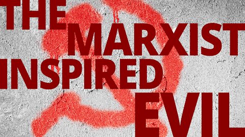 The Vortex — The Marxist-Inspired Evil