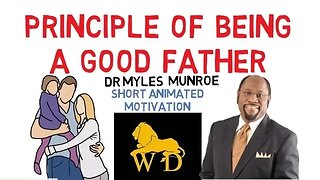 WHO IS A REAL FATHER??? by Dr Myles Munroe (**Must Watch For All Men**)