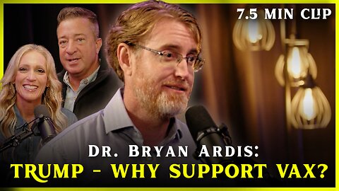 Dr. Bryan Ardis | Trump - Why did he support the vaccine? - Flyover Clips