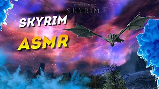 Skyrim Lore ASMR | Dragon Tales To Relax & Fall Asleep