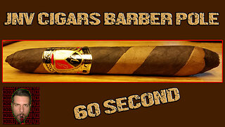 60 SECOND CIGAR REVIEW - JNV Barber Pole