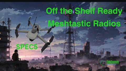 Off the Shelf Ready| Meshtastic Radios | Spec 5