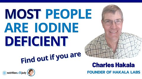 How to Test for Iodine and Why It’s Such an Important Nutrient - Charles Hakala