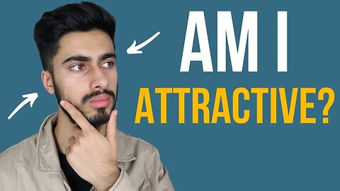 7 SIGNS YOU ARE MORE ATTRACTIVE THAN YOU THINK