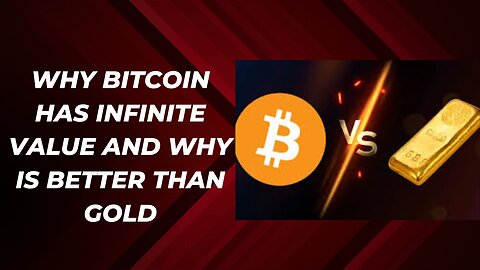 Debunking the myth that Bitcoin has no value and why Bitcoin is better than gold