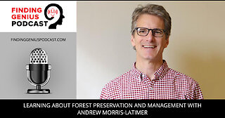 Learning About Forest Preservation And Management With Andrew Morris-Latimer