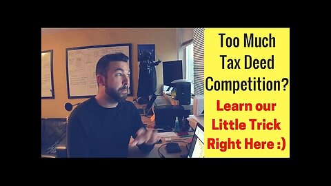 Too Much Tax Deed Competition? Do This (TLTV Ep 30)