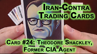 Reading “Iran-Contra Scandal" Trading Cards, Card #24: Theodore Shackley, Former CIA Agent [ASMR]