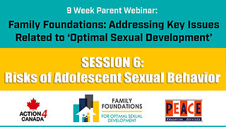 Family Foundations Part 2 - Session 6: Risks of Youth Sex