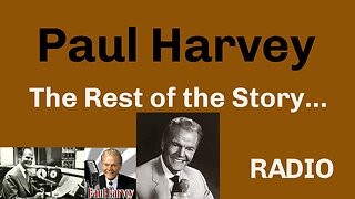 Paul Harvey The Rest of the Story 5-15