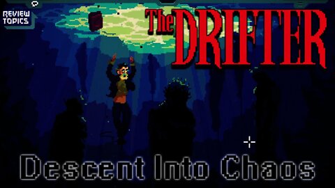 The Drifter - Descent Into Chaos