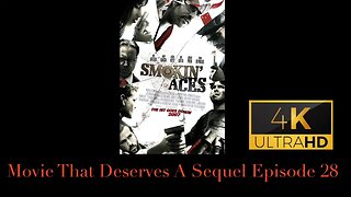 Movie That Deserves A Sequel Episode 28 - Smokin' Aces (2006)