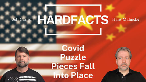 Covid Puzzle Pieces Fall Into Place | HARDFACTS