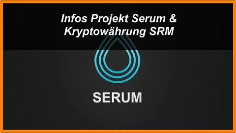 Infos über Projekt Serum und Kryptowährung SRM