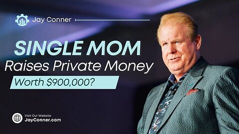 Single Mom Raises $900K Of Private Money? | Raising Private Money With Jay Conner