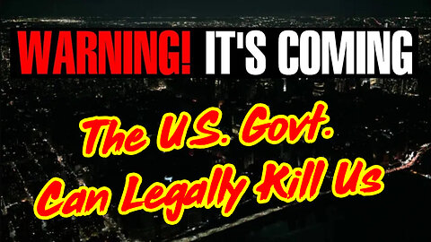 Q Drop ~ The U.S. Govt. Can Legally Kill Us