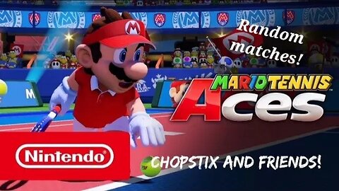 Chopstix and Friends! Goofy Game Night #45- Mario Tennis Aces for Nintendo Switch. #gaming