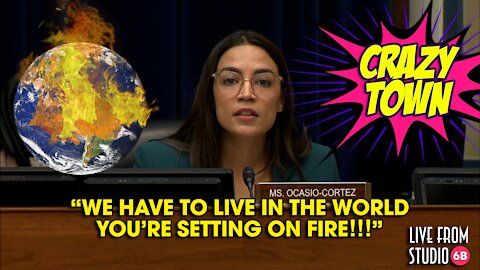 THE END IS NEAR, Says AOC! (Crazy Town)