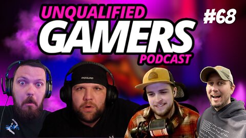 Unqualified Gamers Podcast #68 Happy Memorial Day!