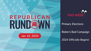 Republican Rundown Episode 13 – The Beginning of the End of Biden’s Presidency