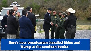 Here's how broadcasters handled Biden and Trump at the southern border