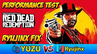 Yuzu vs Ryujinx - Red Dead Redemption - Performance Test | Ryujinx Fix