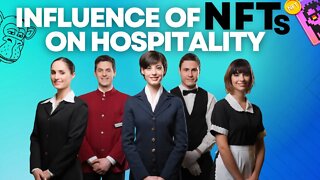 NFTs Influence on the Hospitality Industry