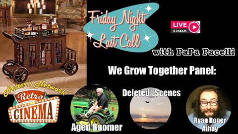 Friday Night Last Call - We Grow Together Panel