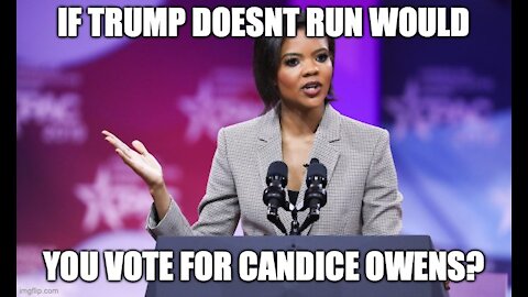 Candice owens says she may run for president in 2024.Is she a good alternative to trump?