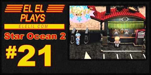 El El Plays Star Ocean 2 Episode 21: Iron Chef Nede