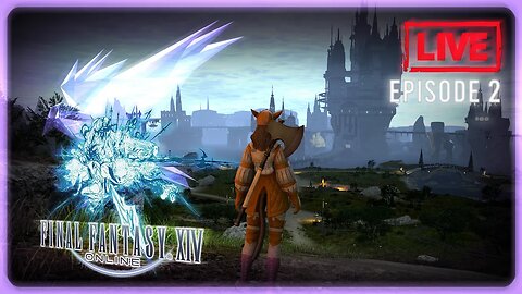 Final Fantasy XIV | Episode 2 | It's going down!