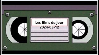 Les films du jour = 2024-05-12