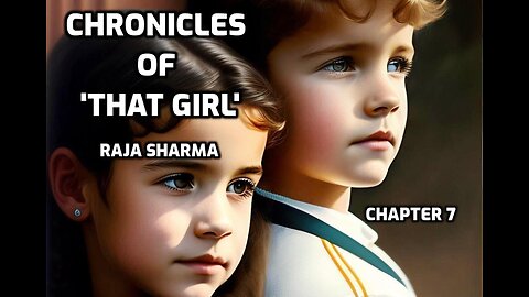 Chronicles of 'That Girl' 7