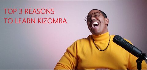 Top 3 Reasons to Learn Kizomba