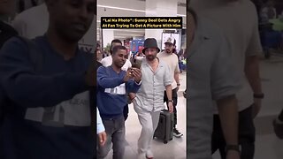 Sunny Deol Gets Angry at Fan Trying to Get A Picture With Him"Lai Na Photo"