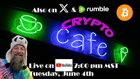 Crypto Cafe, "All Crypto, All the Time" - Episode #4