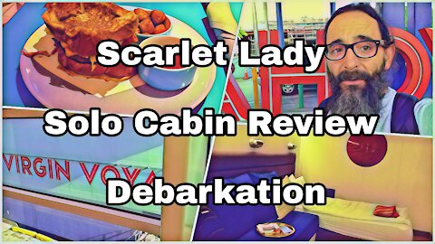 Scarlet Lady | Solo Cabin Tour | Debarkation