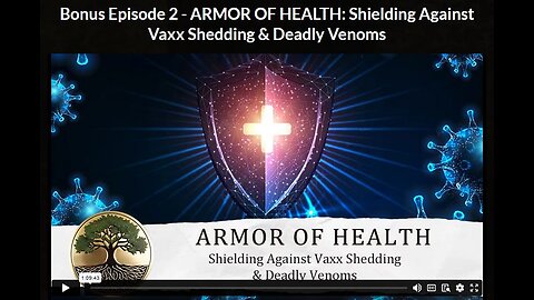 HG- Ep 2 BONUS: ARMOR OF HEALTH: Shielding Against Vaxx Shedding & Deadly Venoms