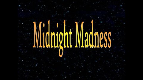 Midnight Madness Radio Episode 253