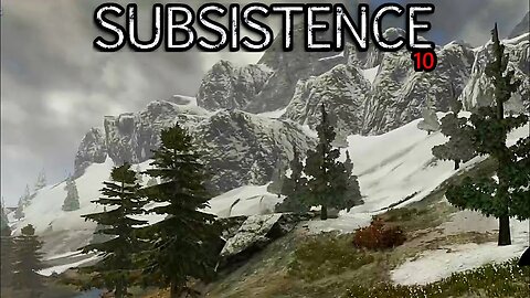 The Subsistence Gods Love Me - Subsistence E76